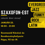 Szaxofon-est a Szomszédban
