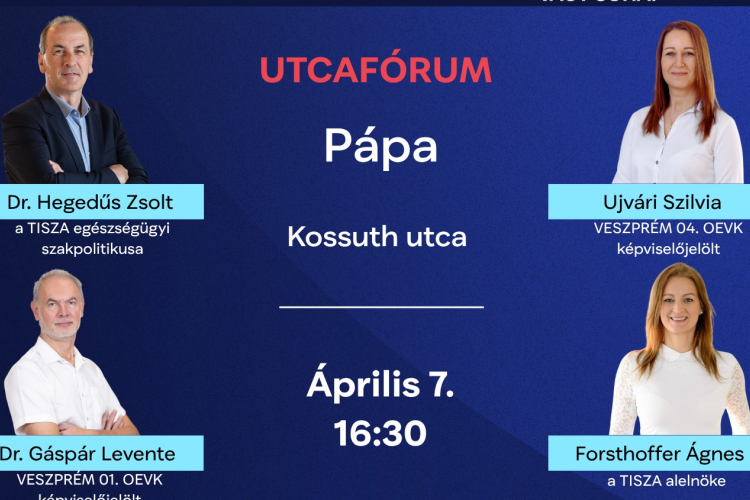 Utcafórumot tart Pápán a Tisza Párt alelnöke és egészségügyi miniszterjelöltje