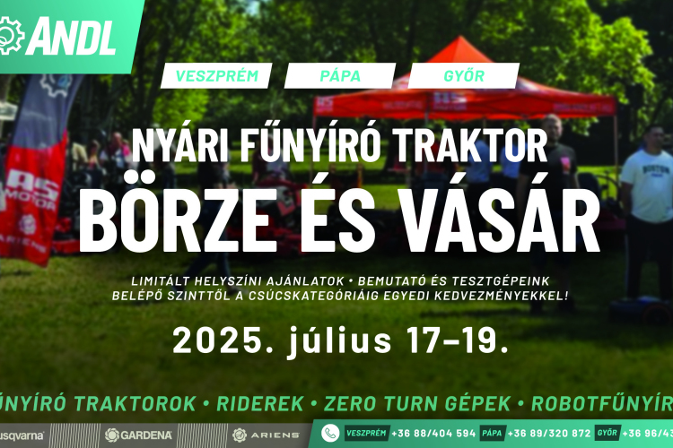 Fűnyíró traktort venne? Ne hagyja ki az ANDL Kft. nyári börzéjét!