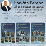 Horváth Ferenc: Ők is a Hazát szolgálták – A második világháborút megjárt pápai katonák történetei c. könyvsorozatának bemutatója